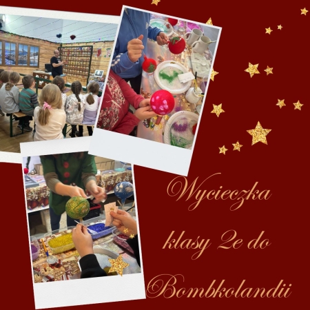 Wyjątkowa wycieczka klas 2a i 2b do „Bombkolandii”! 